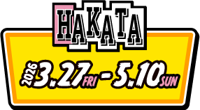 [HAKATA] 2026.3.27-5.10