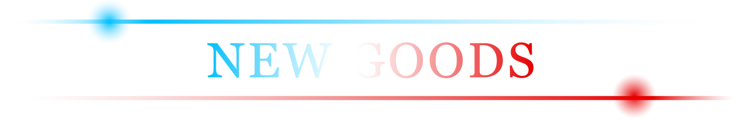 NEW GOODS