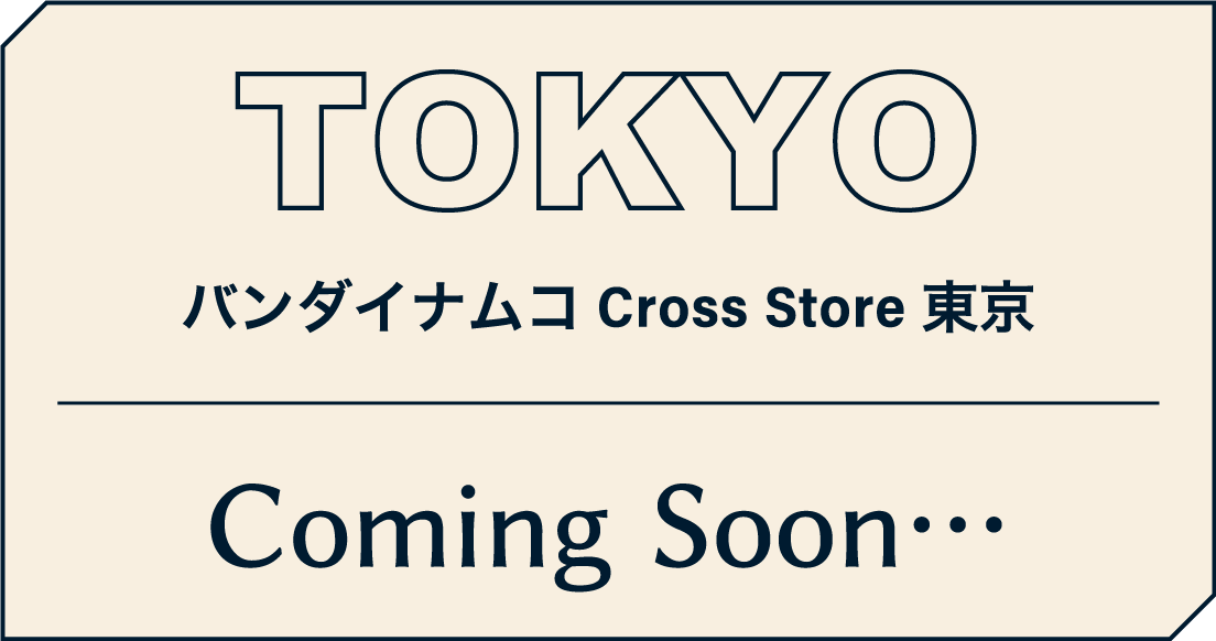 [TOKYO] バンダイナムコ Cross Store 東京
