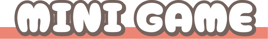 MINI GAME