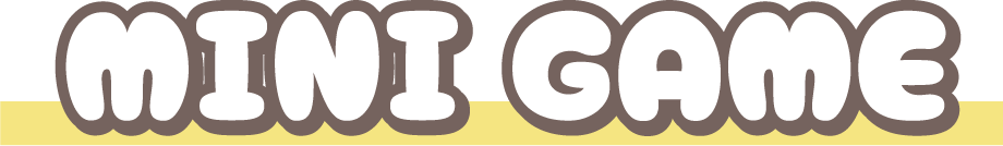 MINI GAME